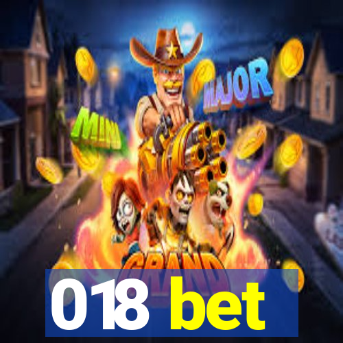 018 bet
